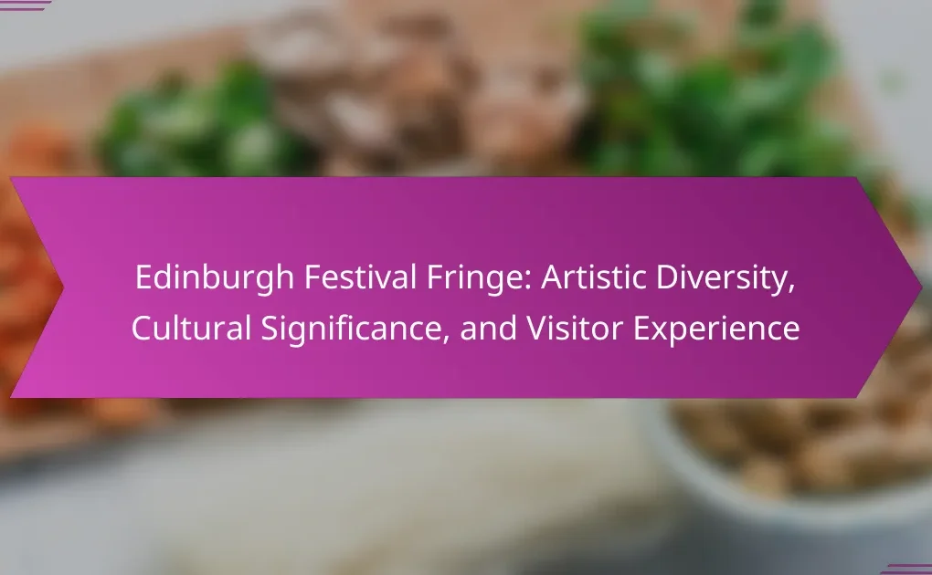 Edinburgh Festival Fringe: Artistic Diversity, Cultural Significance, and Visitor Experience
